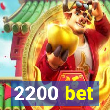 2200 bet